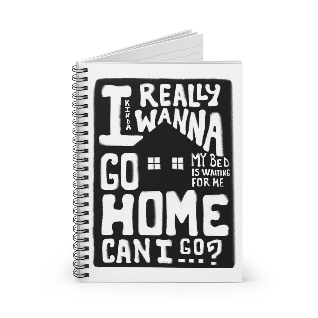 Can I Go Home? Spiral Notebook