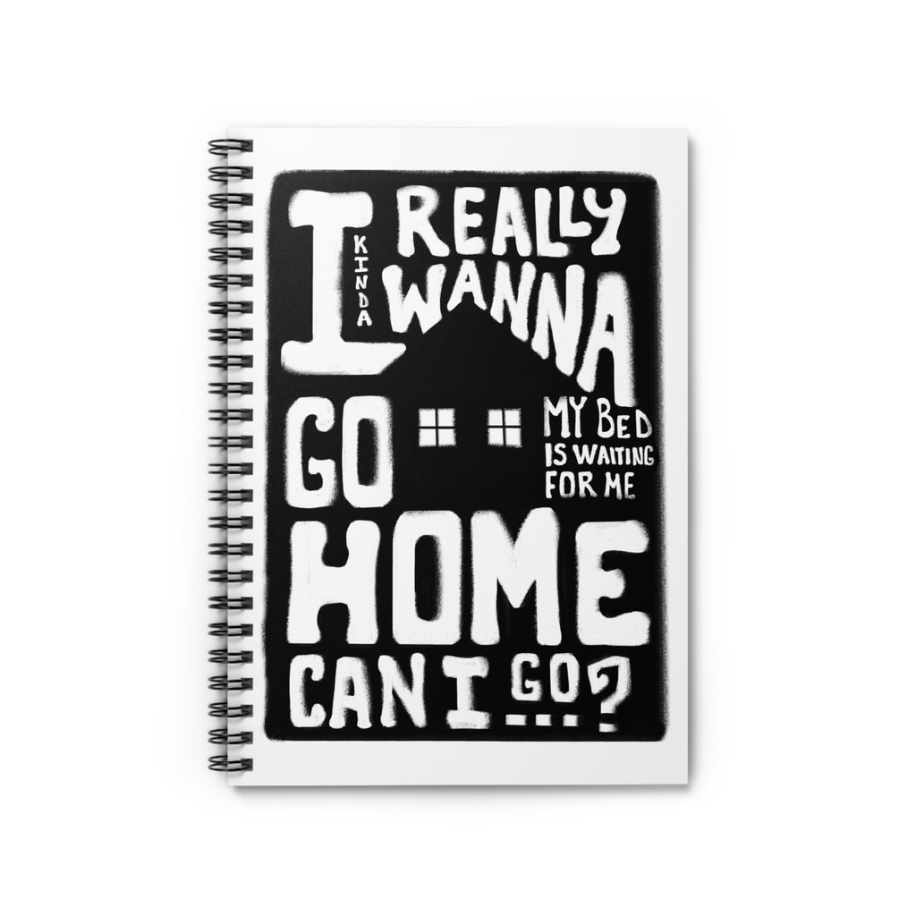 Can I Go Home? Spiral Notebook