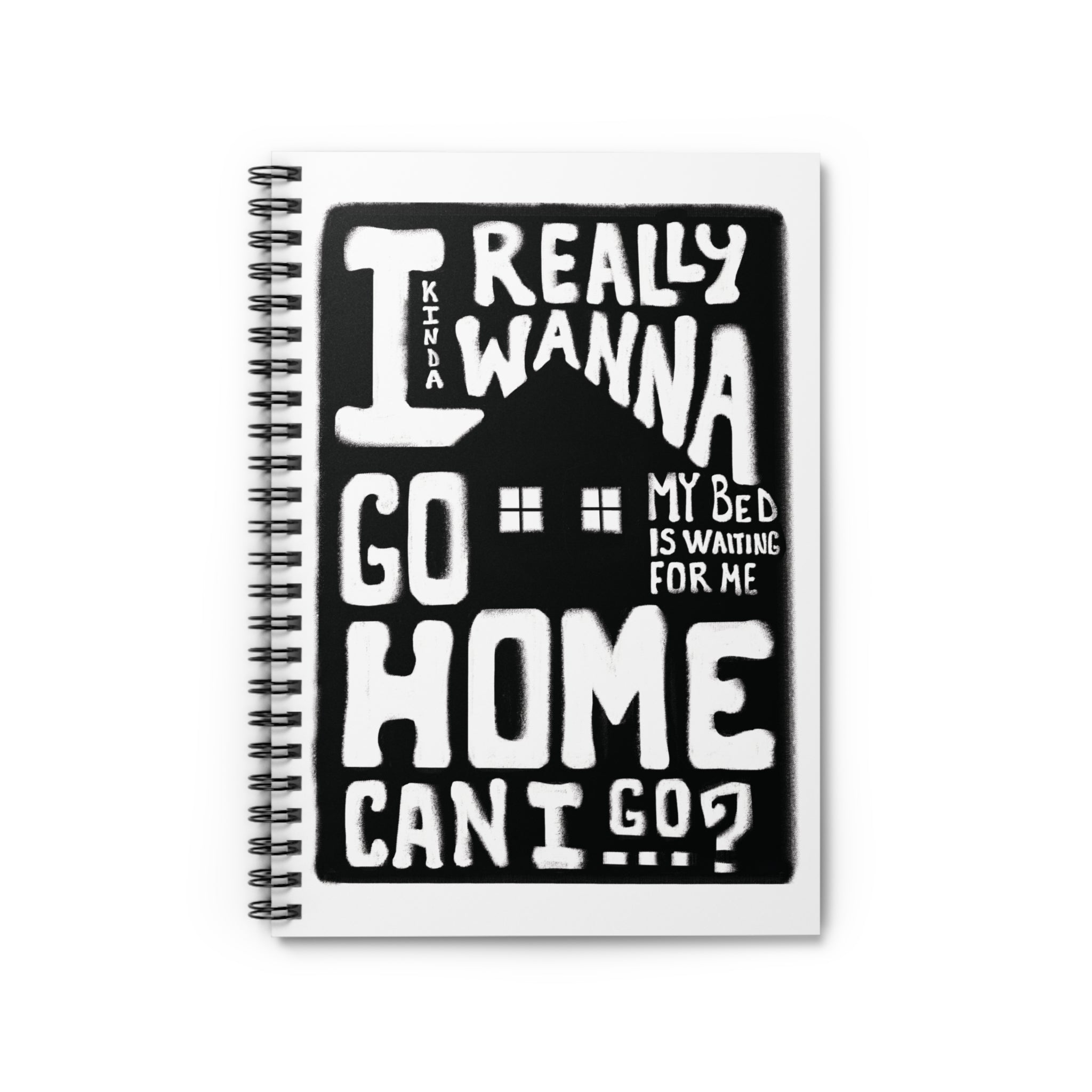 Can I Go Home? Spiral Notebook
